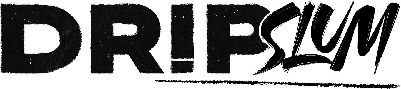 DripSlum