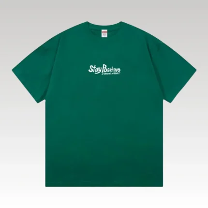 T-shirt Supreme Stay Positive SP083 - Drip Slum